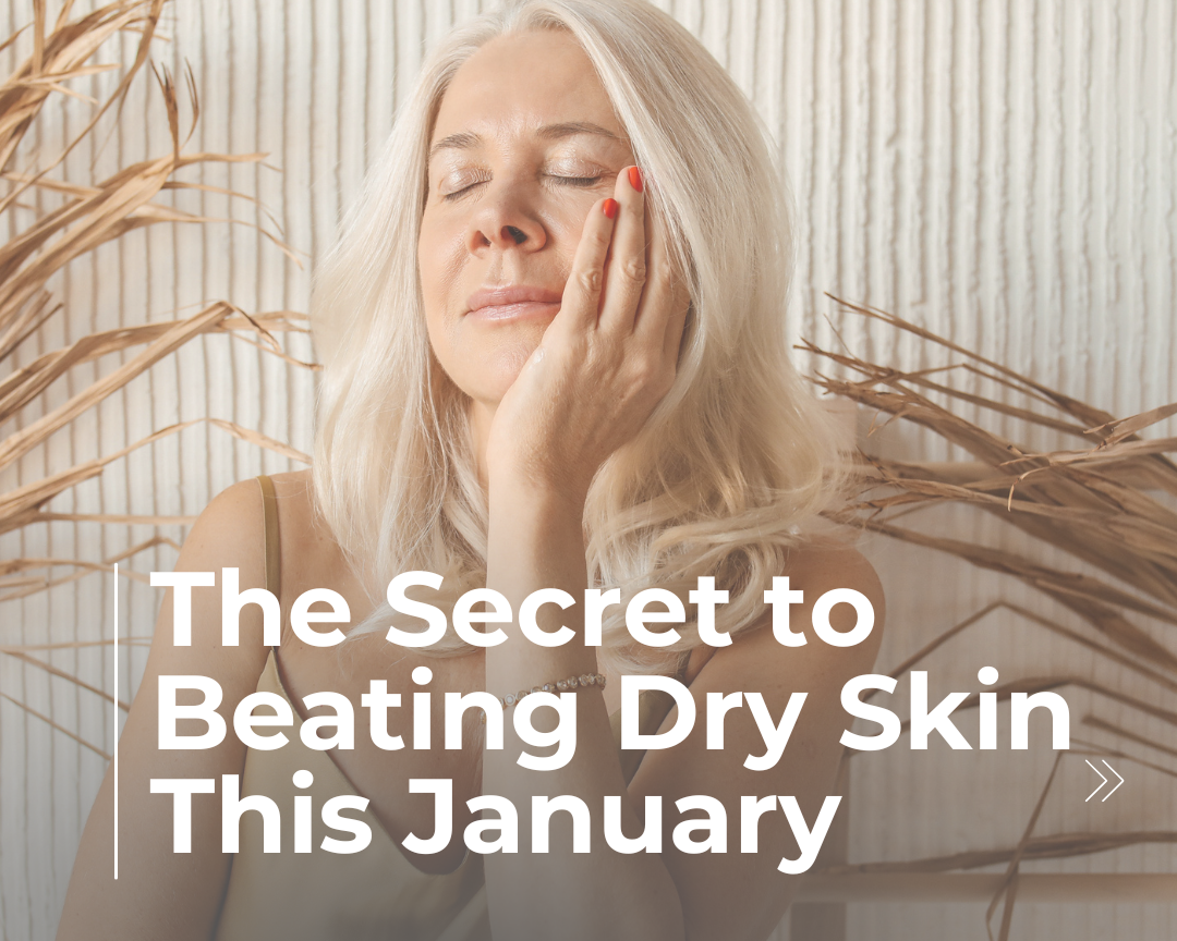 The Secret to Beating Dry Skin This January